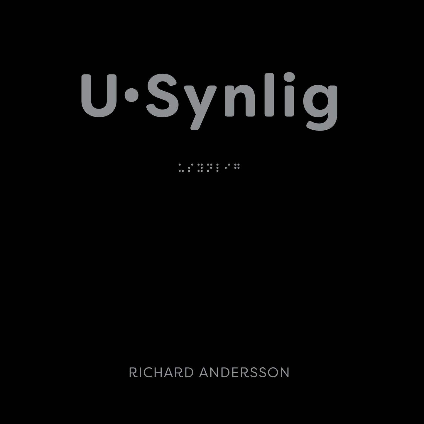 U·synlig (LP+booklet)/ Richard Andersson U·Synlig