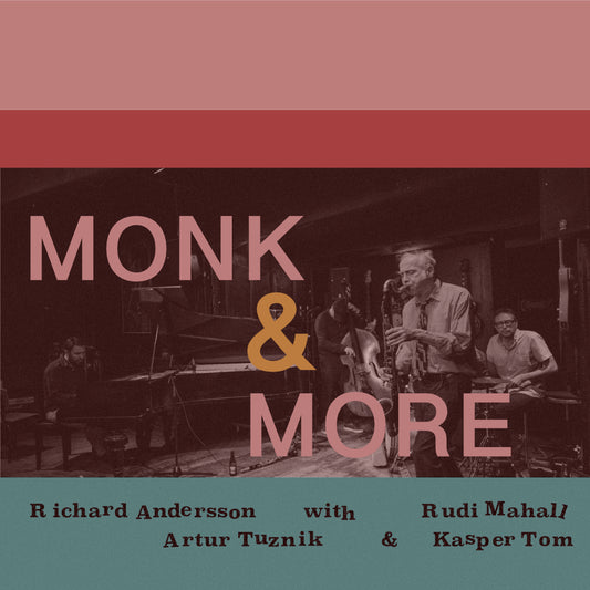 Monk & More (CD) / Richard Andersson with Rudi Mahall, Artur Tuznik and Kasper Tom