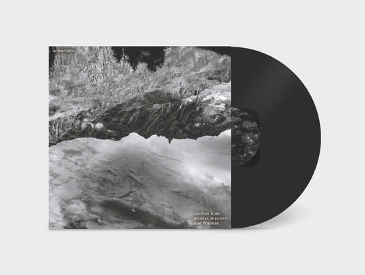underlake (LP)/ Rasmus Kjær, Nicolas Masson, Noé Franklé